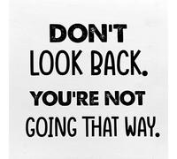 Letreros divertidos con texto en inglés "Don't Look Back You Won't Go That Way" para decoración de escritorio, placa inspiradora, decoración de escritorio, adecuado para el hogar, oficina, estante