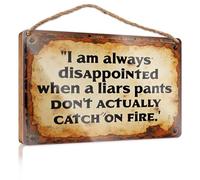Letreros divertidos para la cueva del hombre con texto en inglés "I Am Always Disappointed When A Liar's Pants Don't Actually Catch On Fire". Letrero de puerta de invierno para decoración de casa (15