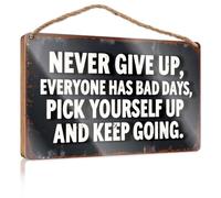 Letreros para cocina Never Give Up. Everyone Has Bad Days. Pick Yourself Up And Keep Going. Divertida decoración de dormitorio retro (23 x 35 cm)