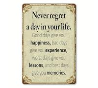 Letreros vintage de aluminio con mensaje sarcástico de 20x30 cm (8x12 pulgadas): «Nunca te arrepientas de cada día de tu vida». Pósteres divertidos, ideales para decorar exteriores: porche, garaje, h