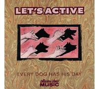 Let's Active - Every Dog Has His Day by Let's Active Original recording remastered edition (2003) Audio CD