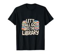 Let's All Go To The Library Book Reading Time ------- Camiseta