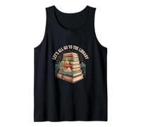 Let's All Go To The Library Tiempo de Lectura de Libros |- Camiseta sin Mangas