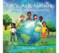 Let's Ask Nature: It has all the solutions we need