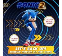 Let's Back Up!: Speeding Through My First Movie (Sonic the Hedgehog, 2)