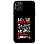 Let's Bake Stuff Drink Wine Ver películas de Navidad Carcasa para iPhone 11 Pro MAX