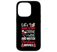 Let's Bake Stuff Drink Wine Ver películas de Navidad Carcasa para iPhone 14 Pro