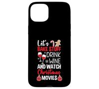 Let's Bake Stuff Drink Wine Ver películas de Navidad Carcasa para iPhone 15 Plus