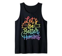 Let's Be Better Humans Justicia Social Camiseta sin Mangas