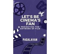 Let's Be Cinema's Fan: Projecting the Artwork of Film