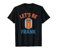 Let's Be Frank Funny Hot Dog Pun Cookout Camiseta