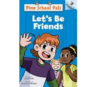 Let's Be Friends: An Acorn Book (Pine School Pals, 1)