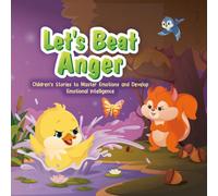 Let's Beat Anger: Children’s Stories to Master Emotions and Develop Emotional Intelligence