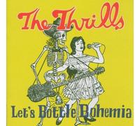 Let's Bottle Bohemia by The Thrills