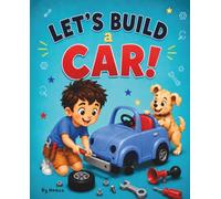 Let's Build a Car: A Build, Fix & Drive Storybook with Bonus Coloring Pages