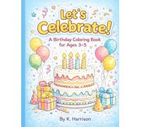 Let's Celebrate!: A Birthday Coloring Book for Ages 3-5