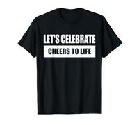 Let's Celebrate - Cheers TO Life Tipografía Tema Fiesta Camiseta gráfica económica