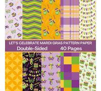 Let's Celebrate Mardi Gras Scrapbook Paper 40 Pages 20 Sheets: Double Sided Pattern Paper for Scrapbooking, Card Making, Origami, DIY and More