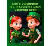 Let's Celebrate Saint Patrick's Day: Coloring Book (Saint Patrick's Day Leprechaun Luck)