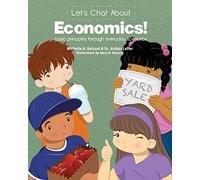 Let's Chat About Economics!: basic principles through everyday scenarios