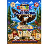 Let's Color Across American Birds: A 50 Birds Coloring, Facts & Quiz Book for Kids
