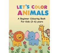 Let's Color Animals!: A Beginner Coloring Book for Kids
