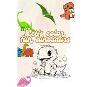 Let's color fun dinosaurs: Dinosaur Coloring Book for Kids. 60 Pages. Colora divertenti dinosauri