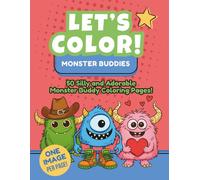 LET'S COLOR! Monster Buddies: Children's Coloring Book with Big and Bold Images of Silly, Friendly Monsters and More | 8.5x11 inches, 100+ pages | 50 ... … Gift for Kids, Birthdays and Holidays