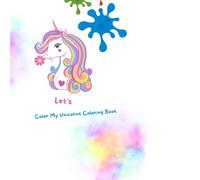 Let's Color My Unicorns Coloring Book