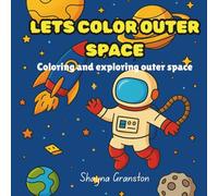 Lets Color Outer Space: Coloring and Exploring Outer Space