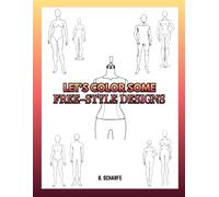 LET'S COLOR SOME: FREE-STYLE DESIGNS COLORING BOOK