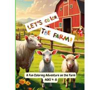 Let's Color the Farm: Fun and Easy Farm Animals Coloring Book for Kids Ages 4-8 | Cows, Horses, Chickens, Pigs and More!. (Let’s Color Series)