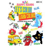 "Let's Color to Learn Colors" A Fun and Engaging Coloring Book for Toddlers to Explore Colors! (Let's color & Learn)