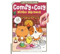 Let's Colour: Comfy & Cozy Winter Warmers Coloring Book: A Meditative Art Therapy Book / Featuring Over 45 Cute Designs: Relax, Unwind, and Get Creative This Winter