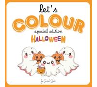 Let's colour - Halloween Fun: Colouring book for Toddlers. Preschool. Kindergarten. My first Colouring Adventure. Ages 1-5.