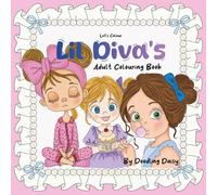 Let's Colour LiL Diva's: Adult Colouring Book