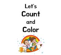 Let's count and color: Coloring Book