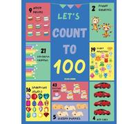 Let's Count to 100: A Fun and Interactive Counting Book with Colorful Pictures and Engaging Exercises for Kids (I Spy Books)