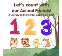 Let's count with our Animal Friends: Alphabet and Numbers educational coloring in book. Kids writing, numbers and coloring book. Keep the kids ... with this educational activity book.