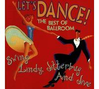Let's Dance : The Best Of Ballroom Swing, Lindy, Jitterbug & Jive by Rhino