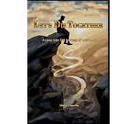 Let's Die Together: A Leap Into The Journey of Letting Go