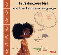 Let's discover Mali and the Bambara language (J'apprends les langues africaines)