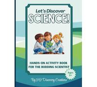 Let's Discover Science!: Hands-On Activity Book for the Budding Scientist (Bright Minds Discovery Series)