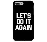 Let's Do It Again - Divertido dicho sarcástico lindo y genial novedad Carcasa para iPhone 7 Plus/8 Plus