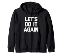 Let's Do It Again - Divertido dicho sarcástico lindo y genial novedad Sudadera con Capucha