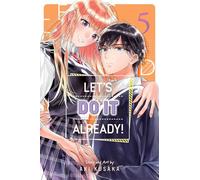 Let's Do It Already!, Vol. 5: Volume 5 (LETS DO IT ALREADY GN)