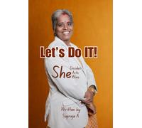 LET'S DO IT: SHE DECIDES, SHE ACTS, SHE WIN