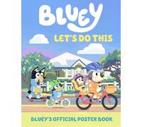 Let's Do This: Bluey's Official Poster Book