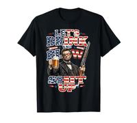 Let's Drink and Blow Shit Up - Abraham Lincoln Gun & Beer Camiseta