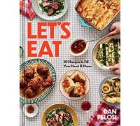 Let's Eat: 101 Recipes to Fill Your Heart & Home